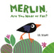 Merlin, Are You Near or Far? by Eva Rasano, Eva Rasano
