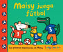 Maisy Juega Fútbol by Lucy Cousins, Lucy Cousins
