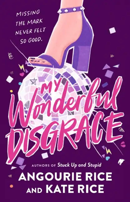 My Wonderful Disgrace by Angourie Rice, Kate Rice