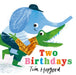 Two Birthdays by Tim Hopgood, Tim Hopgood