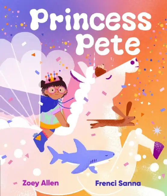Princess Pete by Zoey Allen, Francesca Sanna
