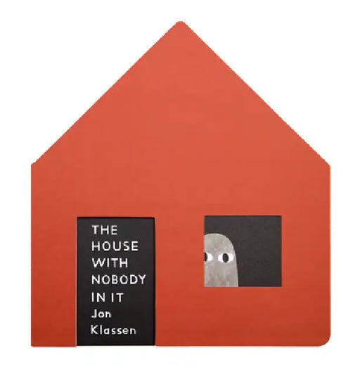 The House with Nobody in It: (A Gently Spooky Story with Interactive Die-Cut Doors and Windows for Ages 3-7) by Jon Klassen, Jon Klassen