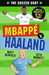 The Soccer Goat: Mbappã(c) V. Haaland by Matt Oldfield, Seth Burkett