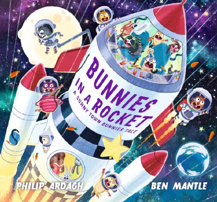 Bunnies in a Rocket by Philip Ardagh, Ben Mantle