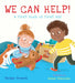 We Can Help!: A First Book of First Aid: (An Educational Picture Book That Explores Basic First Aid, Empathy, and Helping Others - For Kids Ages 3-7) by Vivian French, Anna Simeone