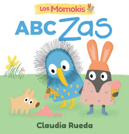 Los Momokis: ABC Zas by Claudia Rueda, Claudia Rueda, Claudia Rueda