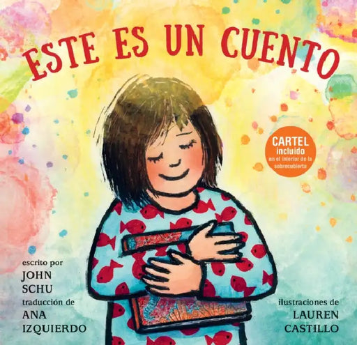 Este Es Un Cuento: (Una Celebración de Los Libros, La Imaginación Y La Experiencia En La Biblioteca Para Niños de 4 a 8 Años) by John Schu, Lauren Castillo