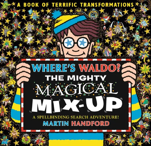Where's Waldo? the Mighty Magical Mix-Up by Martin Handford, Martin Handford