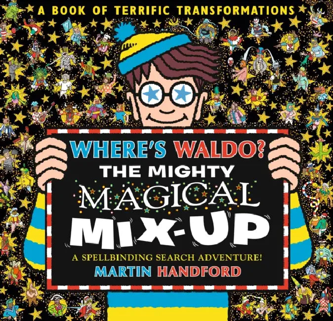 Where's Waldo? the Mighty Magical Mix-Up by Martin Handford, Martin Handford