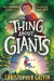 The Thing about Giants by Christopher Galvin