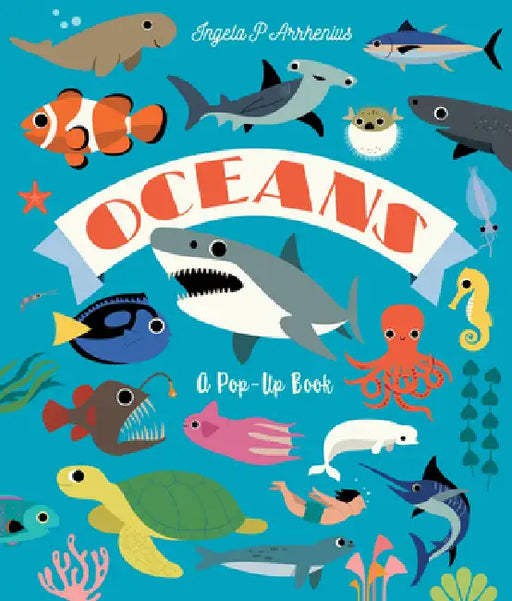 Oceans: A Pop-Up Book by Ingela P. Arrhenius, Ingela P. Arrhenius