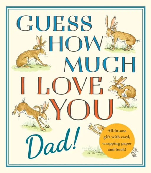 Guess How Much I Love You, Dad!: Fathers Day Gift Edition by Sam McBratney, Anita Jeram