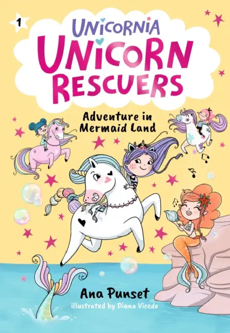 Unicorn Rescuers: Adventure in Mermaid Land by Ana Punset, Diana Vicedo
