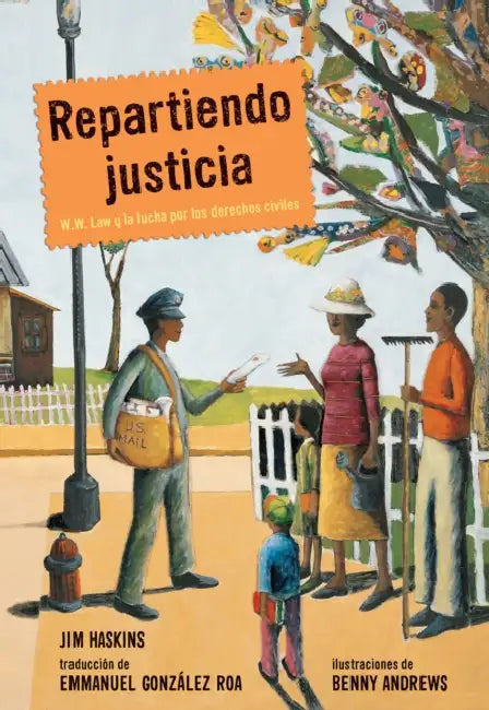 Repartiendo Justicia: W.W. Law Y La Lucha Por Los Derechos Civiles by Jim Haskins, Benny Andrews