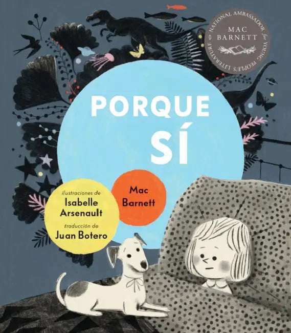 Porque Sí by Mac Barnett, Isabelle Arsenault