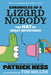 Chronicles of a Lizard Nobody: The Hat of Great Importance by Patrick Ness, Tim Miller