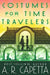 Costumes for Time Travelers by A. R. Capetta