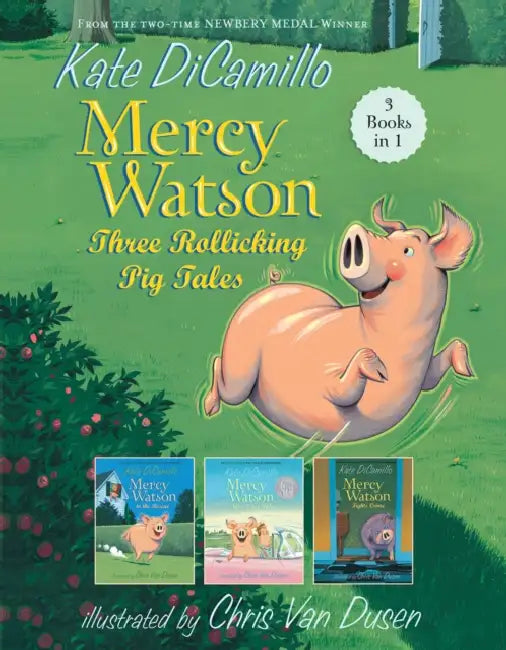 Mercy Watson: Three Rollicking Pig Tales: 3 Books in 1 by Kate DiCamillo