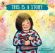 This Is a Story by John Schu, Lauren Castillo