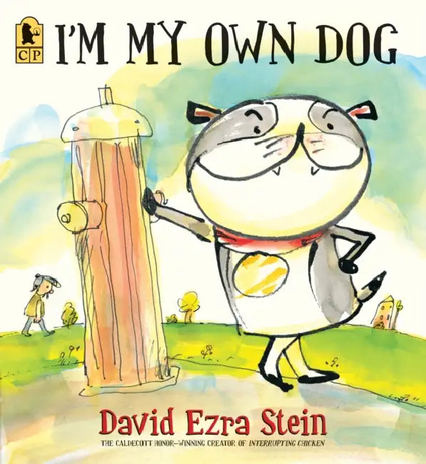 I'm My Own Dog by David Ezra Stein, David Ezra Stein