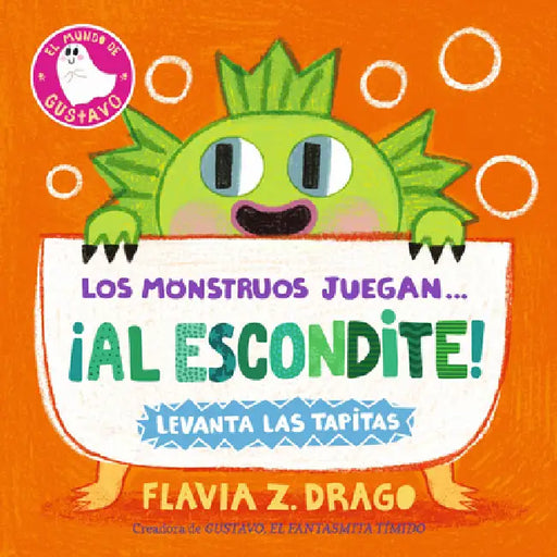 Los Monstruos Juegan... ¡Al Escondite! by Flavia Z. Drago, Flavia Z. Drago