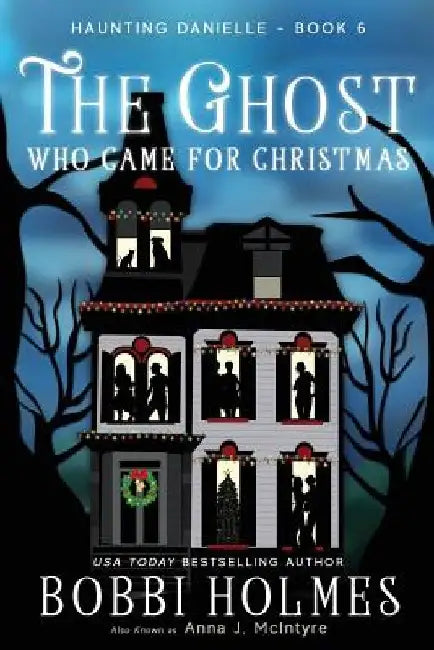 The Ghost Who Came for Christmas by Elizabeth Mackey
