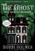 The Ghost Who Wanted Revenge by Elizabeth Mackey