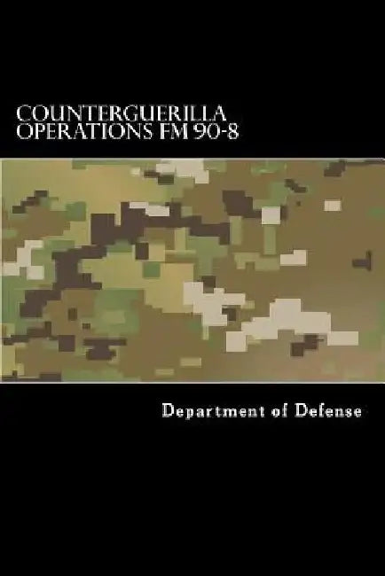 Counterguerilla Operations FM 90-8: MCRP 3-33a by Taylor Anderson