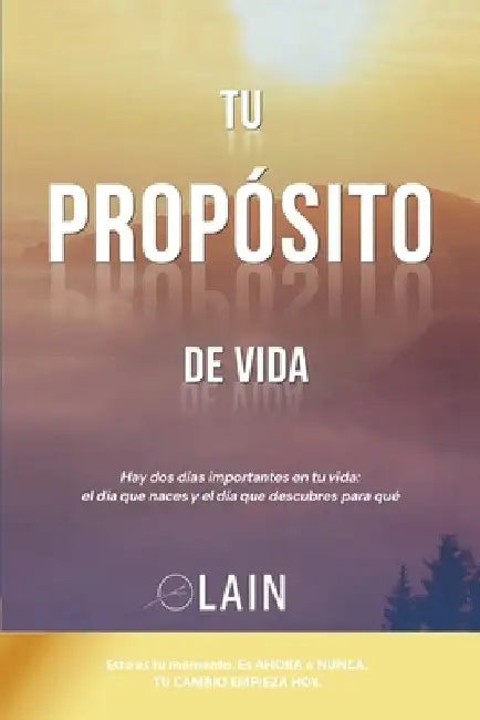 Tu Propósito de Vida by García Calvo, Laín