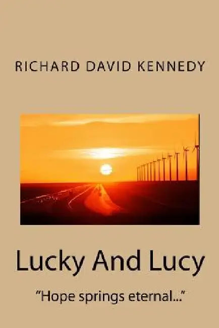 Lucky And Lucy by Richard David Kennedy