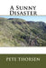 A Sunny Disaster by Pete Thorsen
