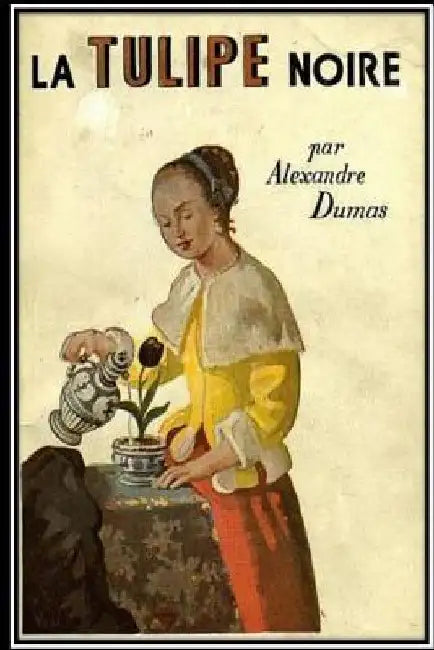 La tulipe noire by Alexandre Dumas
