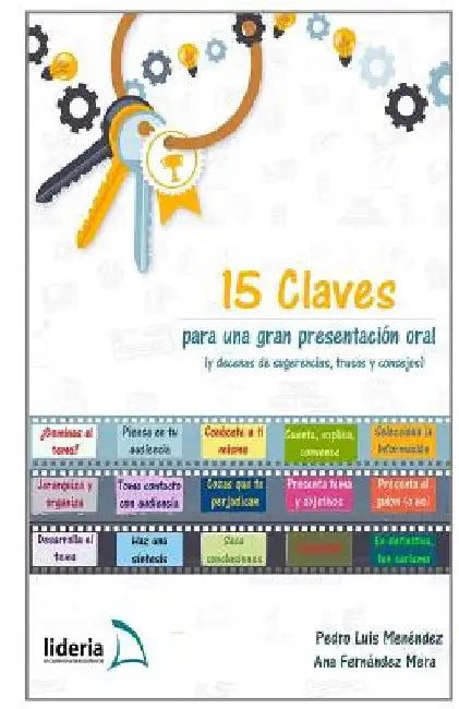 15 Claves para una gran presentación oral: (y decenas de sugerencias, trucos y consejos) by Mera, Ana Fernández