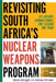 Revisiting South Africa's Nuclear Weapons Program: Its History, Dismantlement, and Lessons for Toda by Andrea Stricker