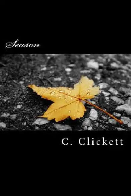 Season by C. Clickett