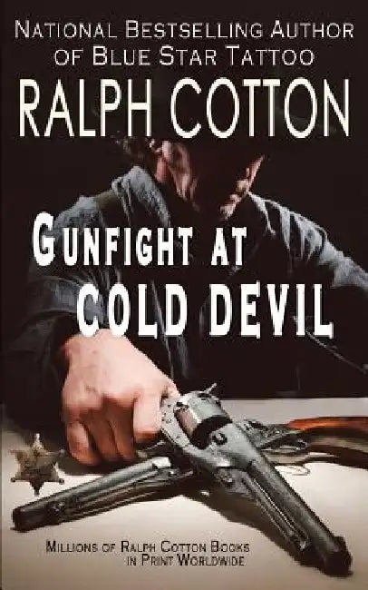 Gunfight at Cold Devil by Ralph Cotton