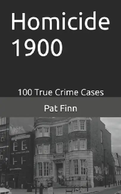 Homicide 1900 by Pat Finn