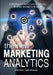 The New Marketing Analytics: A CMO's Guide to Harnessing Traditional & Big Data To Drive Business Results by Frank Koechlein