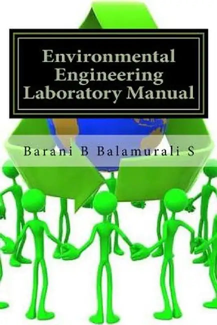 Environmental Engineering Laboratory Manual by B. Barani Tharan Balamurali S.