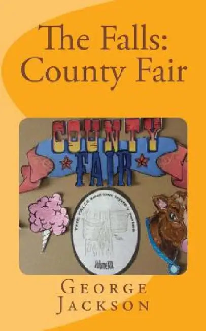 The Falls: County Fair by George Jackson