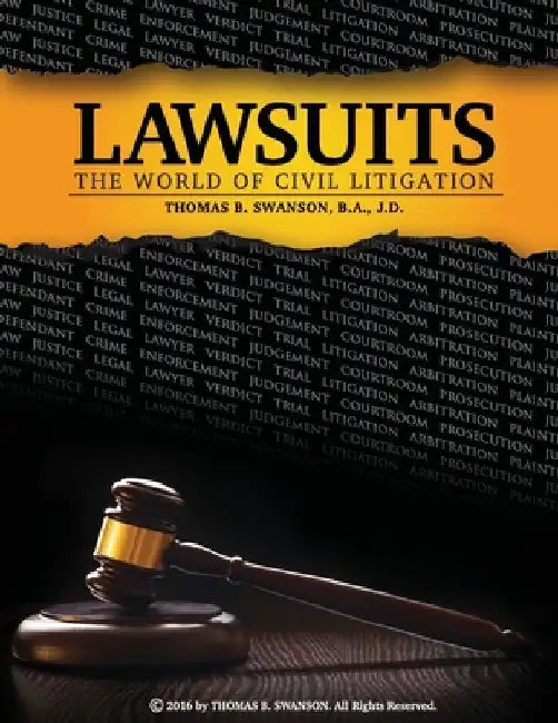 Lawsuits: The World of Civil Litigation by Innovative Solutions It