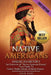 Native Americans: American History: An Overview of "Native American History" - Your Guide To Native People, Indians, & Indian History by Louie Ross
