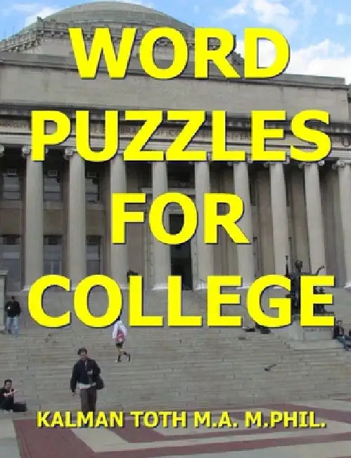 Word Puzzles For College by Kalman Toth M. a. M. Phil