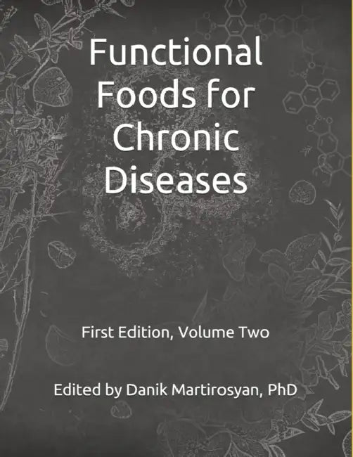 Functional Foods for Chronic Diseases: Textbook, Volume Two, First Edition by Danik Martirosyan Phd