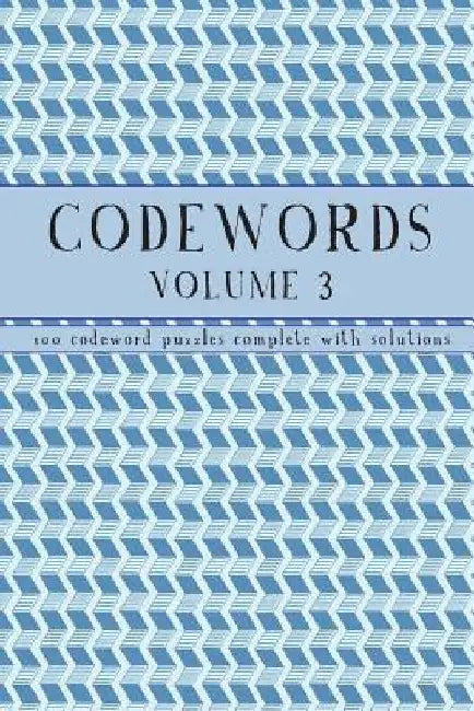 Codewords Volume 3: 100 code word puzzles with solutions by Clarity Media