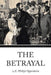 The Betrayal by E. Phillips Oppenheim