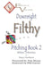Downright Filthy Pitching Book 2: Hitters' Attention by Tom House