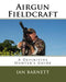 Airgun Fieldcraft: A Definitive Hunter's Guide by Barnett, Ian