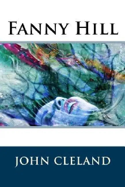 Fanny Hill by John Cleland
