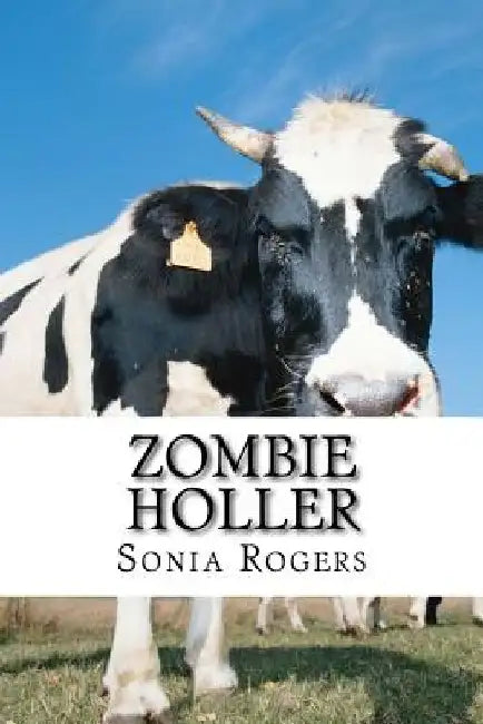 Zombie Holler by Sonia Rogers